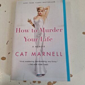 How to Murder Your Life